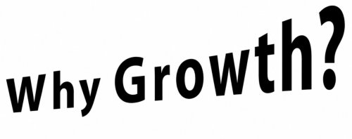 Why Growth